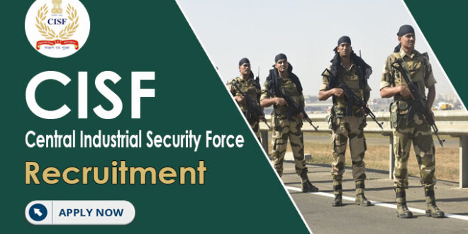 Recruitment in CISF: 787 posts will be selected through physical and written test, salary up to 69,100